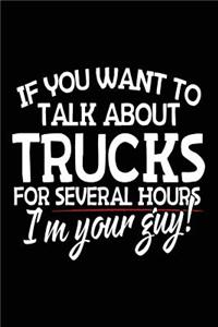 If You Want To Talk About Trucks For Several Hours I'm Your Guy!
