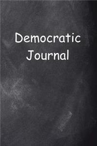 Democratic Journal Chalkboard Design: (Notebook, Diary, Blank Book)