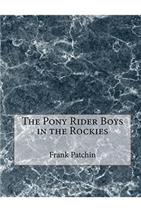 The Pony Rider Boys in the Rockies