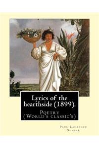 Lyrics of the hearthside (1899). By: Paul Laurence Dunbar: Poetry (World's classic's)