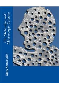 On Molecular and Microscopic Science