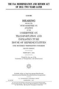 The FAA Modernization and Reform Act of 2012 two years later