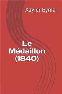 Le MÃ©daillon (1840)