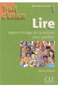 Trait d'union 1: Cahier de lecture - A1.1/A1