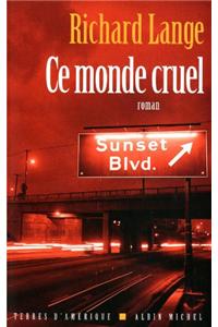 Ce Monde Cruel