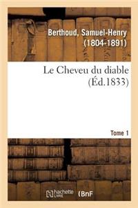 Cheveu du diable. Tome 1