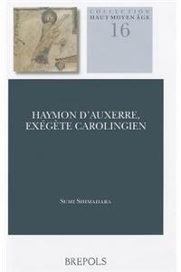 Haymon d'Auxerre, Exegete Carolingien