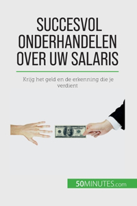 Succesvol onderhandelen over uw salaris