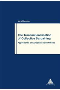 Transnationalisation of Collective Bargaining