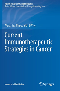 Current Immunotherapeutic Strategies in Cancer