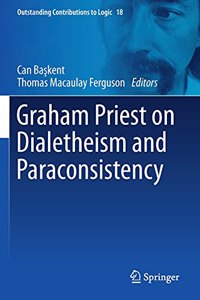 Graham Priest on Dialetheism and Paraconsistency