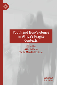 Youth and Non-Violence in Africa's Fragile Contexts