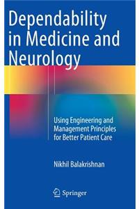 Dependability in Medicine and Neurology