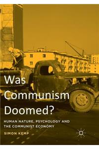 Was Communism Doomed?
