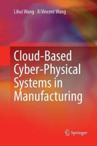 Cloud-Based Cyber-Physical Systems in Manufacturing