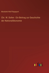 Chr. W. Dohm - Ein Beitrag zur Geschichte der Nationalökonomie