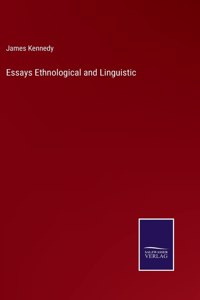 Essays Ethnological and Linguistic