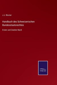 Handbuch des Schweizerischen Bundesstaatsrechtes
