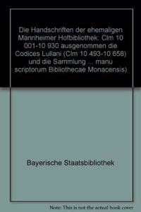 Catalogus Codicum Manu Scriptorum Bibliothecae Monacensis. (Handschriftenkatalog Der Bayerischen Staatsbibliothek Munchen) / Series Nova: Katalog Der Lateinischen Handschriften