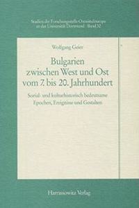 Bulgarien Zwischen West Und Ost Vom 7. Bis 20. Jahrhundert