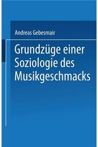 Grundzüge Einer Soziologie Des Musikgeschmacks