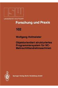 Objektorientiert Strukturiertes Programmiersystem Für Nc-Mehrschlittendrehmaschinen