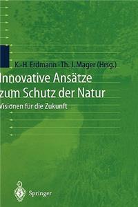 Innovative Ansätze Zum Schutz Der Natur