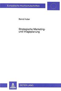 Strategische Marketing- und Imageplanung