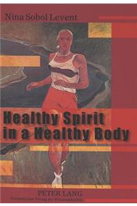 Healthy Spirit in a Healthy Body