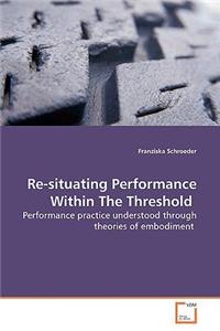 Re-situating Performance Within The Threshold
