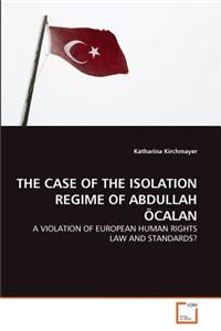 Case of the Isolation Regime of Abdullah Öcalan