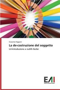 La de-Costruzione del Soggetto