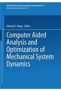 Computer Aided Analysis and Optimization of Mechanical System Dynamics