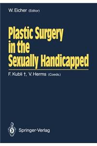 Plastic Surgery in the Sexually Handicapped