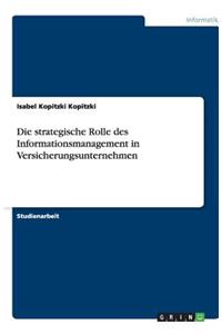 Die strategische Rolle des Informationsmanagement in Versicherungsunternehmen