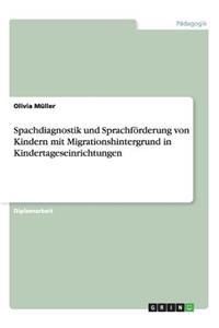 Spachdiagnostik und Sprachförderung von Kindern mit Migrationshintergrund in Kindertageseinrichtungen