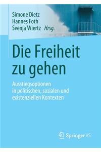 Die Freiheit zu gehen