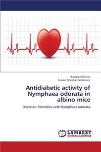 Antidiabetic activity of Nymphaea odorata in albino mice