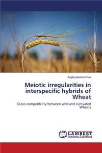 Meiotic irregularities in interspecific hybrids of Wheat