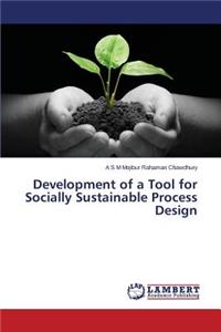 Development of a Tool for Socially Sustainable Process Design