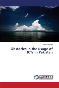 Obstacles in the usage of ICTs in Pakistan