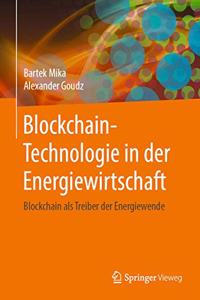 Blockchain-Technologie in Der Energiewirtschaft