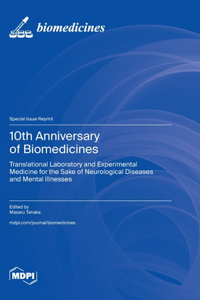 10th Anniversary of Biomedicines