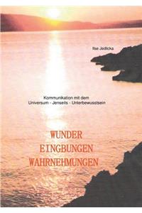 Wunder Eingebungen Wahrnehmungen