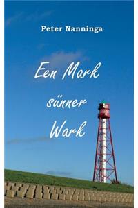 Een Mark sünner Wark