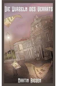 Die Wurzeln des Verrats