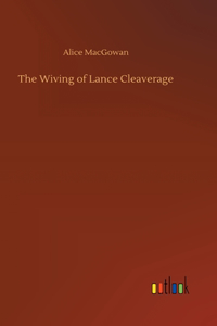 The Wiving of Lance Cleaverage