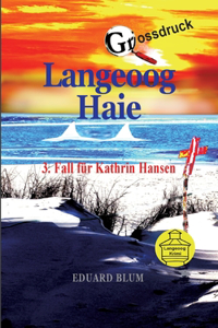 Langeoog Haie Grossdruck: 3. Fall für Kathrin Hansen