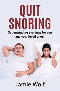 Quit Snoring - Get unwinding evenings for you and your loved ones!