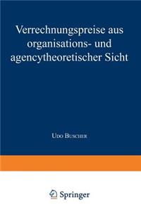 Verrechnungspreise aus organisations- und agencytheoretischer Sicht